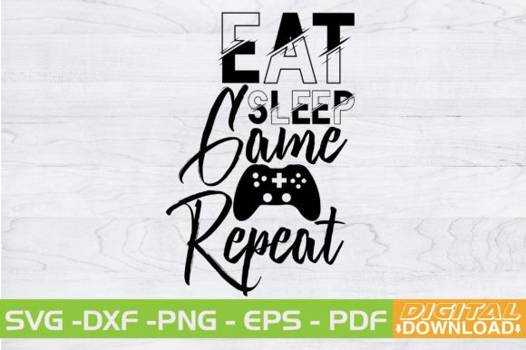 Eat Sleep Game Repeat SVG Design for T-Shirt Graphics