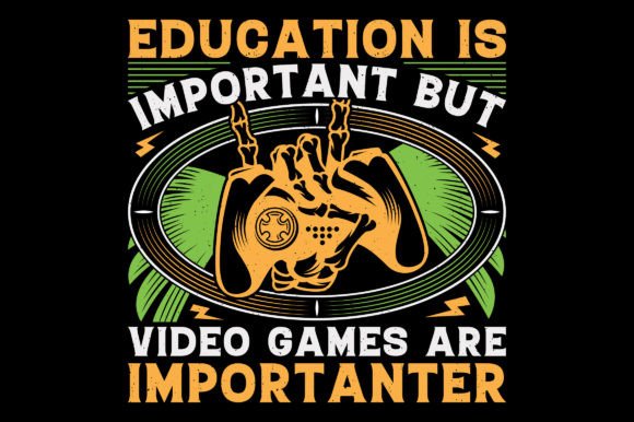 Education is Important Video Game TShirt Graphics