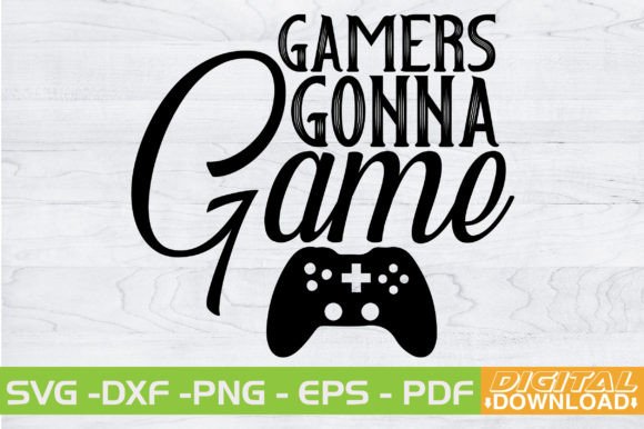 Gamers Gonna Game SVG Design Review