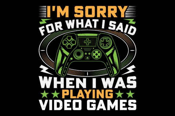 I Am Sorry for What Video Game T-Shirt Graphics