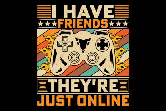 I Have Friends Video Game T-Shirt Design Graphics Review