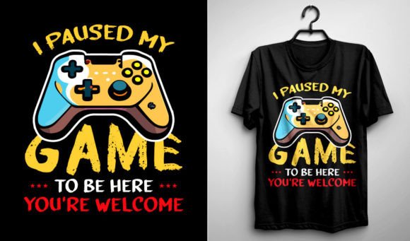 I Paused Game to Be Here T-Shirt Graphics