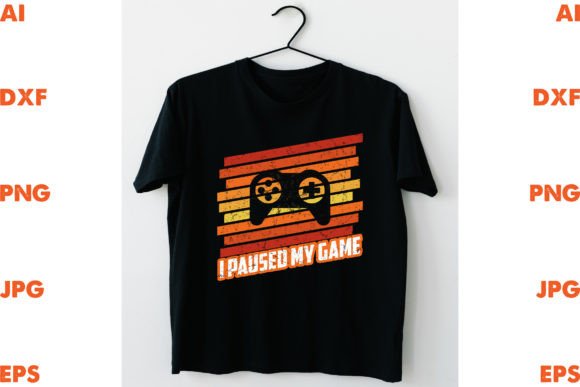 I Paused My Game Graphics and T-Shirt Designs