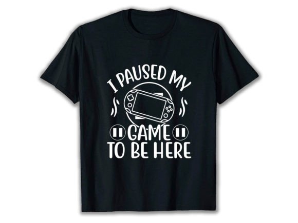 I Paused My Game to Be Here: Graphics & T-Shirt Designs Review