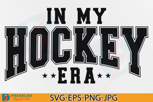 In My Hockey Era SVG: Graphics for T-Shirt Designs