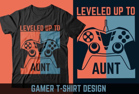 Leveled Up to Aunt: Game Lover Graphics & T-Shirt Designs