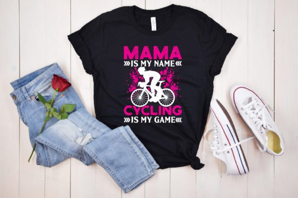 Mama is My Name Cycling Graphics & T-Shirt Designs
