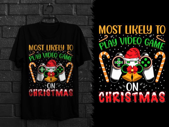 Most Likely to Play Video Game T Shirt Graphics