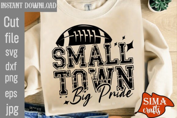 Small Town Big Pride Graphics for T-Shirt Designs